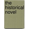The Historical Novel door Brander Matthews