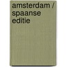 Amsterdam / Spaanse editie by Jan den Hengst