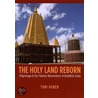 The Holy Land Reborn by Toni Huber