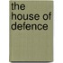 The House Of Defence