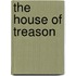 The House Of Treason
