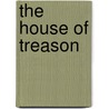 The House Of Treason by Ronald L. Waldron