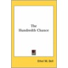 The Hundredth Chance door Ethel M. Dell