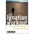 The Ignatian Workout