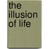 The Illusion Of Life