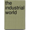 The Industrial World by John D. Clare