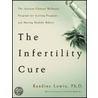 The Infertility Cure door Randine A. Lewis