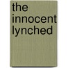 The Innocent Lynched door Joseph Gentile