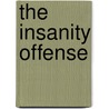 The Insanity Offense door E. Fuller Torrey