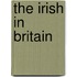 The Irish In Britain