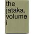 The Jataka, Volume I