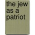 The Jew As A Patriot