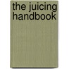 The Juicing Handbook door Judith Millidge