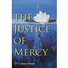 The Justice Of Mercy by Linda Ross Meyer