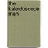 The Kaleidoscope Man
