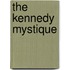 The Kennedy Mystique