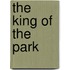 The King Of The Park
