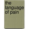 The Language of Pain door David Biro