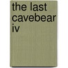 The Last Cavebear Iv door Shannon van Slyke