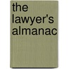 The Lawyer's Almanac door Goldman Charles J.