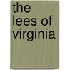 The Lees of Virginia by Paul C. Nagel