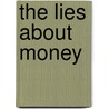 The Lies about Money door Ric Edelman