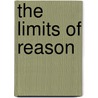 The Limits Of Reason door John Eisenberg