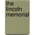The Lincoln Memorial