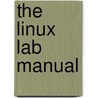 The Linux Lab Manual door Todd Meadors