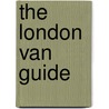 The London Van Guide door Freddie Talberg