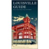 The Louisville Guide door Gregory A. Luhan
