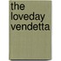The Loveday Vendetta