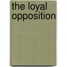 The Loyal Opposition door Tex Sample
