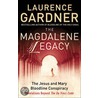 The Magdalene Legacy door Laurence Gardner