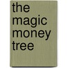 The Magic Money Tree door Anna