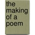 The Making Of A Poem