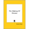 The Making Of Dreams door Clement Wood