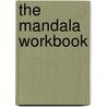 The Mandala Workbook door Susanne F. Fincher