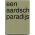 Een aardsch paradijs