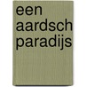 Een aardsch paradijs