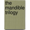 The Mandible Trilogy door David A. Jardine