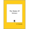 The Masks Of Science door Helene Petrovna Blavatsky