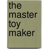 The Master Toy Maker door Story Lady