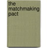 The Matchmaking Pact by Carolyne Aarsen