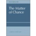 The Matter of Chance