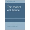 The Matter of Chance door Ronald Mellor