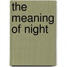 The Meaning Of Night door Michael Cox
