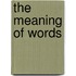 The Meaning Of Words