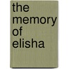 The Memory Of Elisha door Bergen