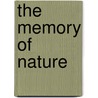 The Memory Of Nature door Alfred Percy Sinnett